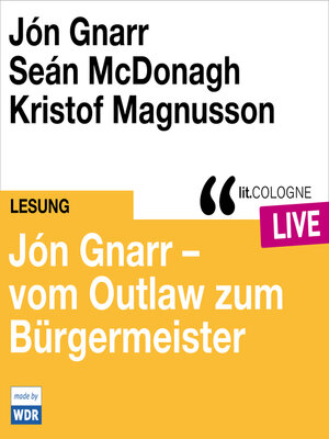cover image of Jón Gnarr--vom Outlaw zum Bürgermeister--lit.COLOGNE live (ungekürzt)